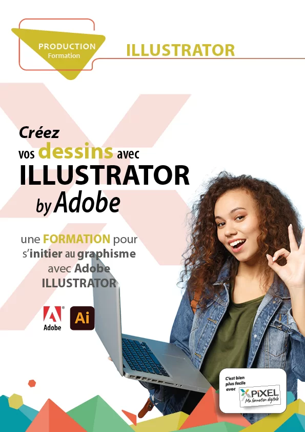Créez vos dessins avec ILLUSTRATOR by Adobe une FORMATION pour s'initier au graphisme avec Adobe ILLUSTRATOR