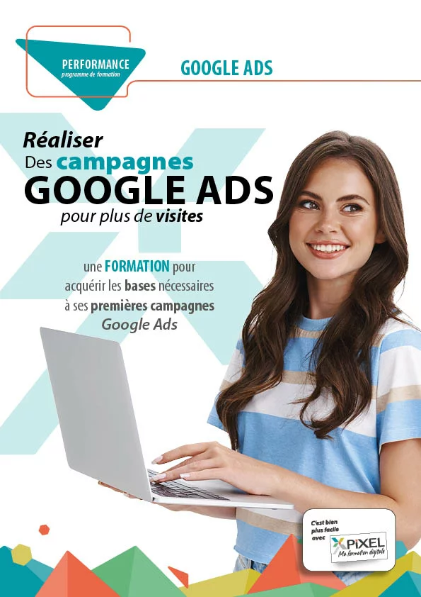 Réaliser Des campagnes GOOGLE ADS pour plus de visites une FORMATION pour acquérir les bases nécessaires à ses premières campagnes Google Ads