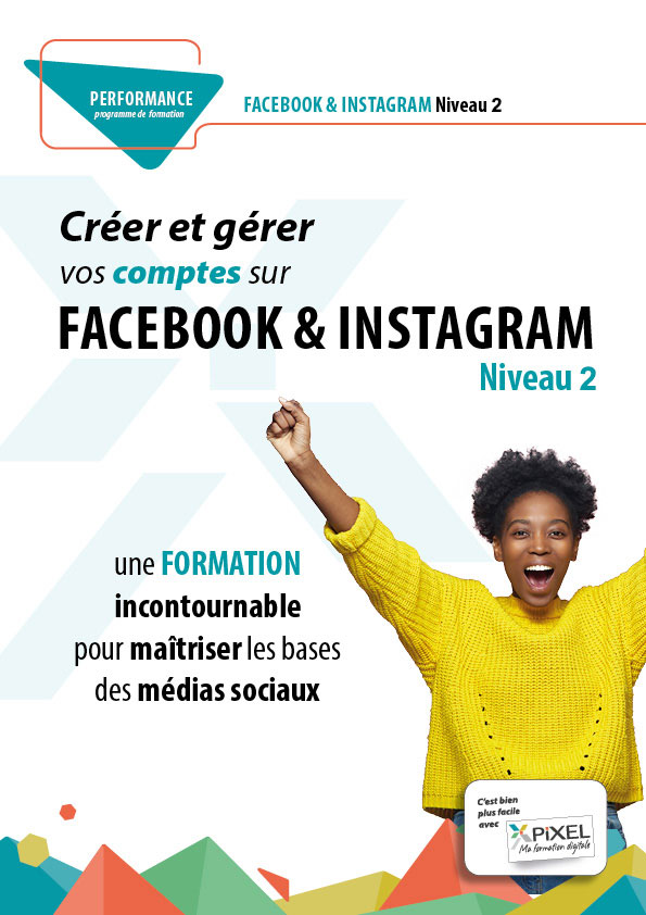 Créer et gérer vos comptes sur FACEBOOK & INSTAGRAM Niveau 2 une FORMATION incontournable pour maîtriser les bases des médias sociaux